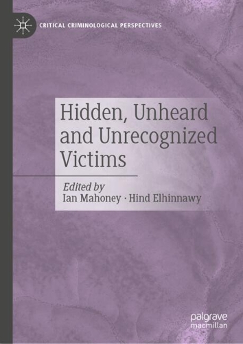 Hidden, Unheard and Unrecognized Victims.