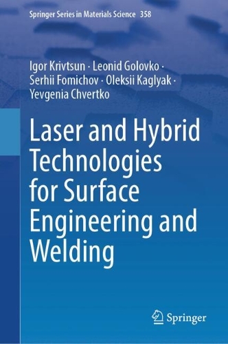 Laser and Hybrid Technologies for Surface Engineering and Welding.