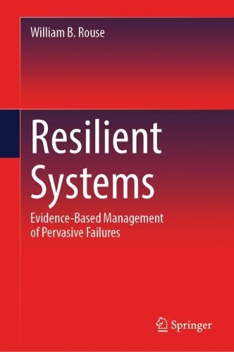 Resilient Systems: Evidence-Based Management of Pervasive Failures.