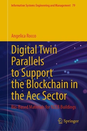 Digital Twin Parallels to Support the Blockchain in the Aec Sector: Bio-Based Materials for NZEB Buildings.