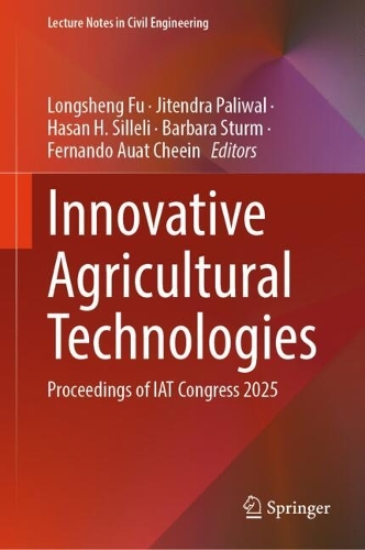 Innovative Agricultural Technologies: Proceedings of IAT Congress 2025.