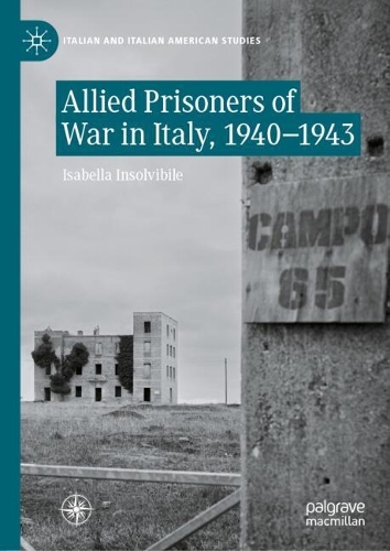 Allied Prisoners of War in Italy, 1940-1943.