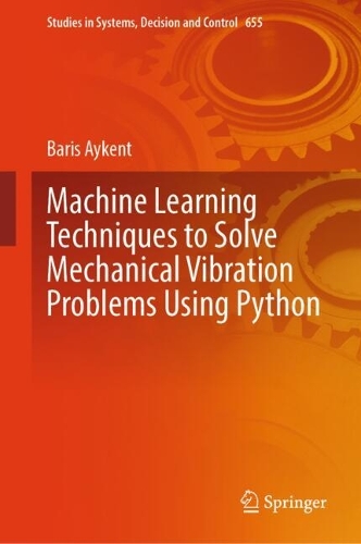 Machine Learning Techniques to Solve Mechanical Vibration Problems Using Python.