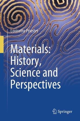 Materials: History, Science and Perspectives.