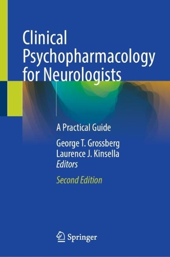 Clinical Psychopharmacology for Neurologists: A Practical Guide. Second Edition 2026