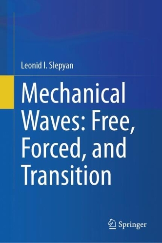 Mechanical Waves: Free, Forced, and Transition.