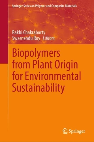 Biopolymers from Plant Origin for Environmental Sustainability.