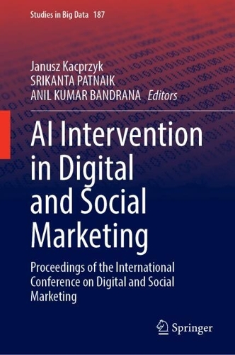 AI Intervention in Digital and Social Marketing: Proceedings of the International Conference on Digital and Social Marketing.