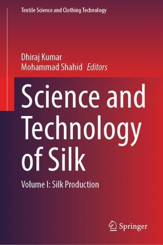 Science and Technology of Silk: Volume I: Silk Production.