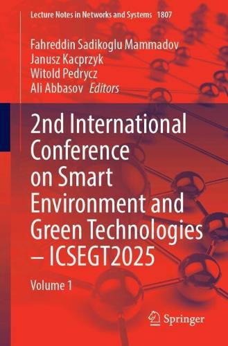 2nd International Conference on Smart Environment and Green Technologies - ICSEGT2025: Volume 1.