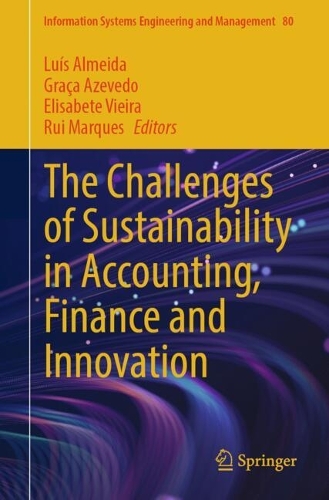 The Challenges of Sustainability in Accounting, Finance and Innovation.