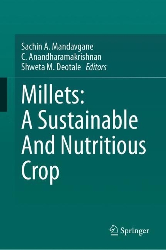Millets: A Sustainable And Nutritious Crop.