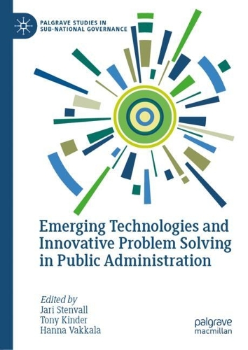 Emerging Technologies and Innovative Problem Solving in Public Administration.