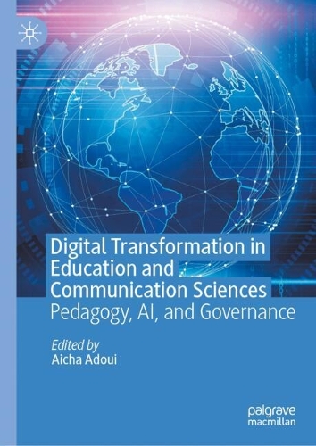 Digital Transformation in Education and Communication Sciences