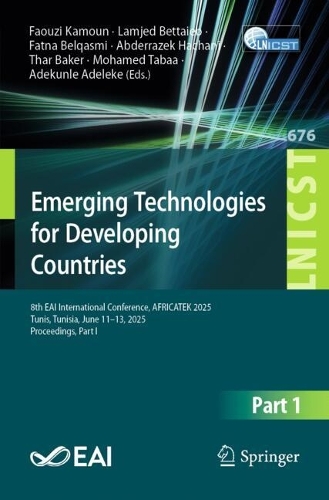 Emerging Technologies for Developing Countries: 8th EAI International Conference, AFRICATEK 2025, Tunis, Tunisia, June 11-13, 2025, Proceedings, Part I.