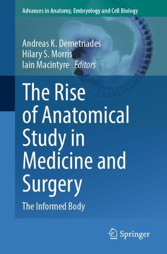The Rise of Anatomical Study in Medicine and Surgery: The Informed Body.