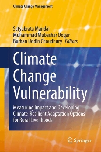 Climate Change Vulnerability: Measuring Impact and Developing Climate-Resilient Adaptation Options for Rural Livelihoods.