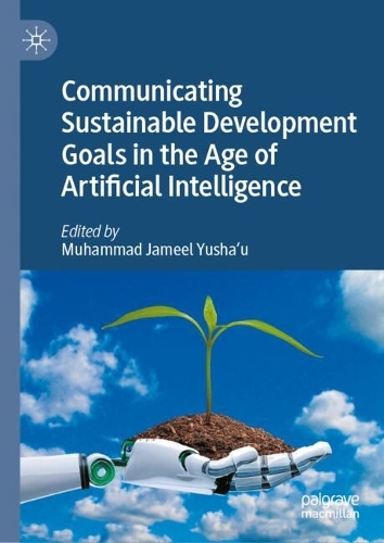 Communicating Sustainable Development Goals in the Age of Artificial Intelligence.