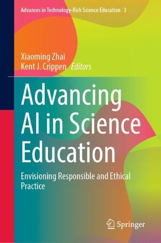 Advancing AI in Science Education: Envisioning Responsible and Ethical Practice.