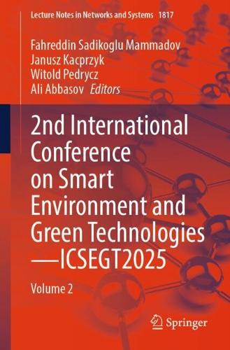 2nd International Conference on Smart Environment and Green Technologies-ICSEGT2025: Volume 2.