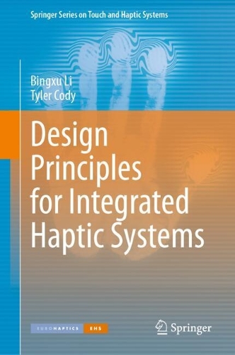 Design Principles for Integrated Haptic Systems.