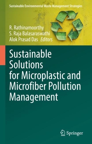 Sustainable Solutions for Microplastic and Microfiber Pollution Management.