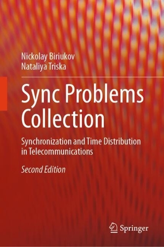 Sync Problems Collection: Synchronization and Time Distribution in Telecommunications. Second Edition 2026