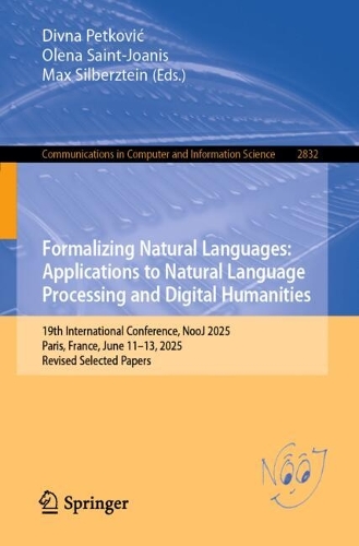 Formalizing Natural Languages: Applications to Natural Language Processing and Digital Humanities: 19th International Conference, NooJ 2025, Paris, France, June 11-13, 2025, Revised Selected Papers.
