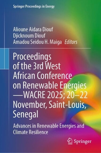 Proceedings of the 3rd West African Conference on Renewable Energies-WACRE 2025; 20-22 November, Saint-Louis, Senegal: Advances in Renewable Energies and Climate Resilience.