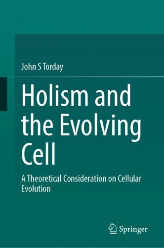 Holism and the Evolving Cell: A Theoretical Consideration on Cellular Evolution.