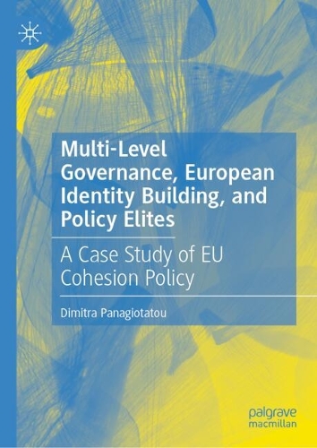 Multi-Level Governance, European Identity Building, and Policy Elites