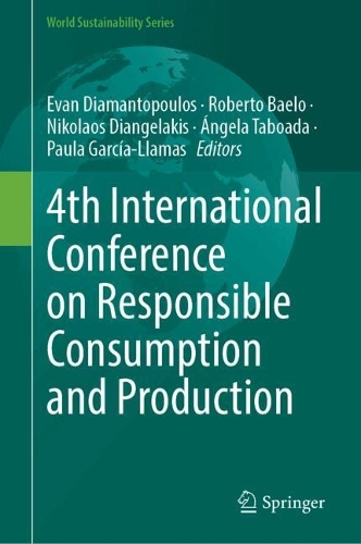 4th International Conference on Responsible Consumption and Production.