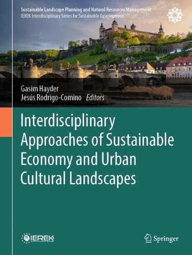 Interdisciplinary Approaches of Sustainable Economy and Urban Cultural Landscapes.