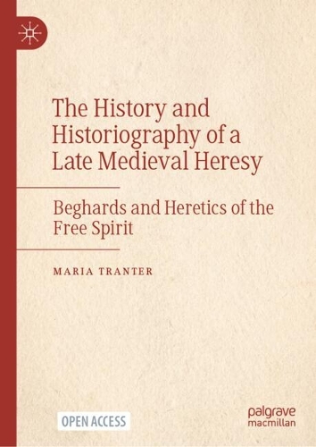 The History and Historiography of a Late Medieval Heresy