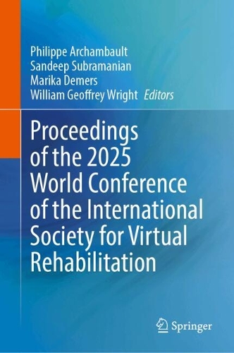 Proceedings of the 2025 World Conference of the International Society for Virtual Rehabilitation.