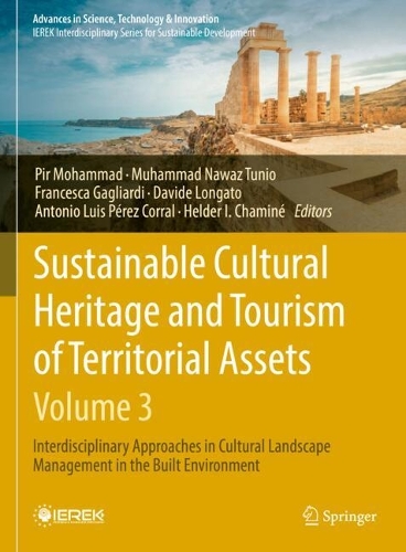 Sustainable Cultural Heritage and Tourism of Territorial Assets (- Vol. 3): Interdisciplinary Approaches in Cultural Landscape Management in the Built Environment.