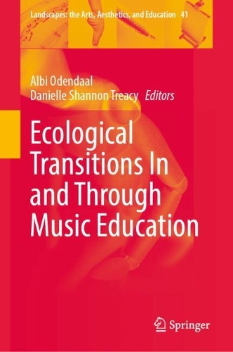 Ecological Transitions In and Through Music Education.
