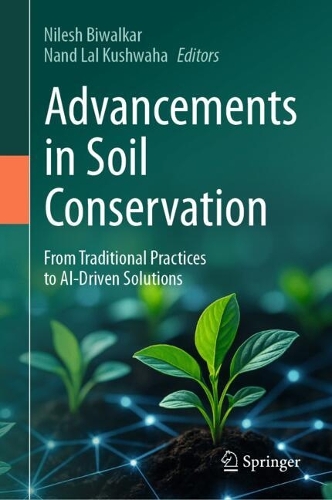 Advancements in Soil Conservation: From Traditional Practices to AI-Driven Solutions.