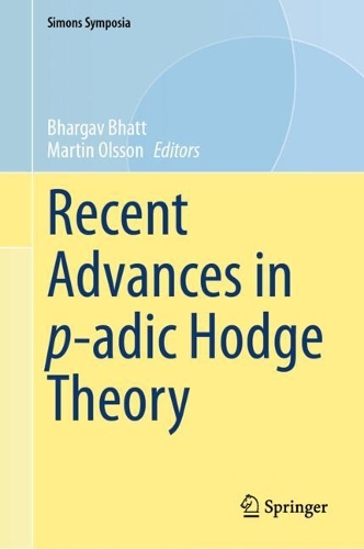Recent Advances in p-adic Hodge Theory.