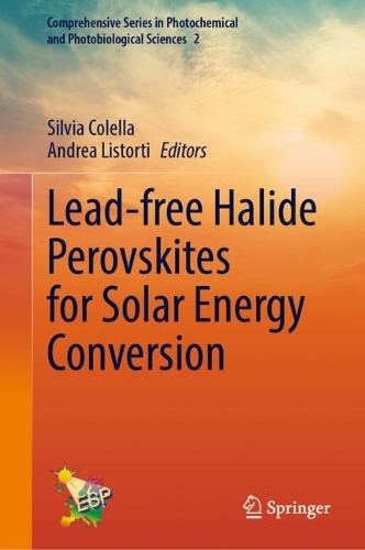 Lead-free Halide Perovskites for Solar Energy Conversion.