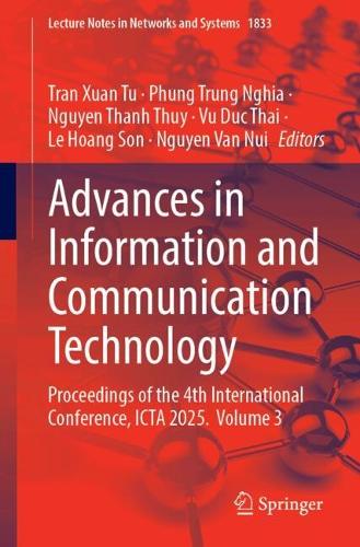 Advances in Information and Communication Technology: Proceedings of the 4th International Conference, ICTA 2025. Volume 3.