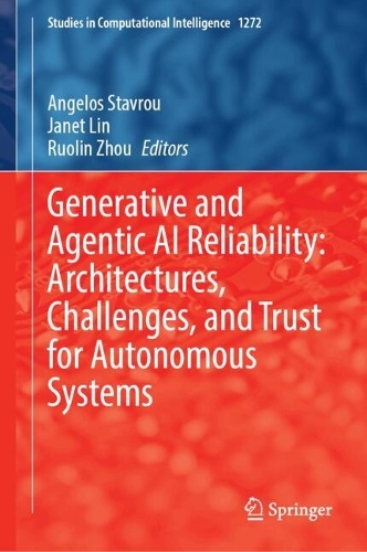 Generative and Agentic AI Reliability: Architectures, Challenges, and Trust for Autonomous Systems.