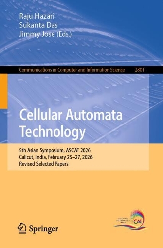 Cellular Automata Technology: 5th Asian Symposium, ASCAT 2026, Calicut, India, February 25-27, 2026, Revised Selected Papers.
