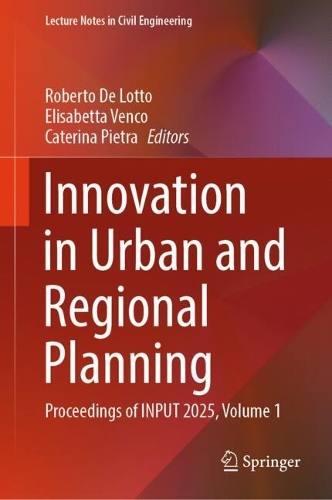 Innovation in Urban and Regional Planning: Proceedings of INPUT 2025, Volume 1.