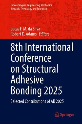 8th International Conference on Structural Adhesive Bonding 2025: Selected Contributions of AB 2025.