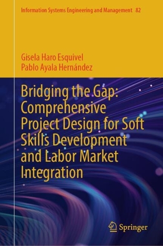 Bridging the Gap: Comprehensive Project Design for Soft Skills Development and Labor Market Integration.