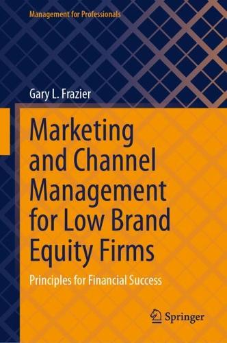 Marketing and Channel Management for Low Brand Equity Firms