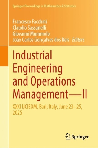 Industrial Engineering and Operations Management-II: XXXI IJCIEOM, Bari, Italy, June 23-25, 2025.