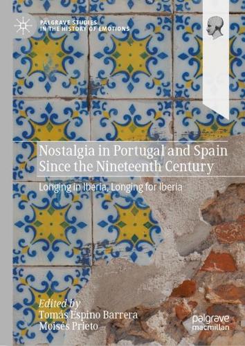 Nostalgia in Portugal and Spain Since the Nineteenth Century