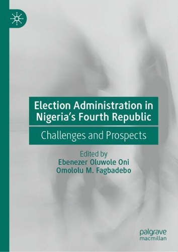 Election Administration in Nigeria's Fourth Republic